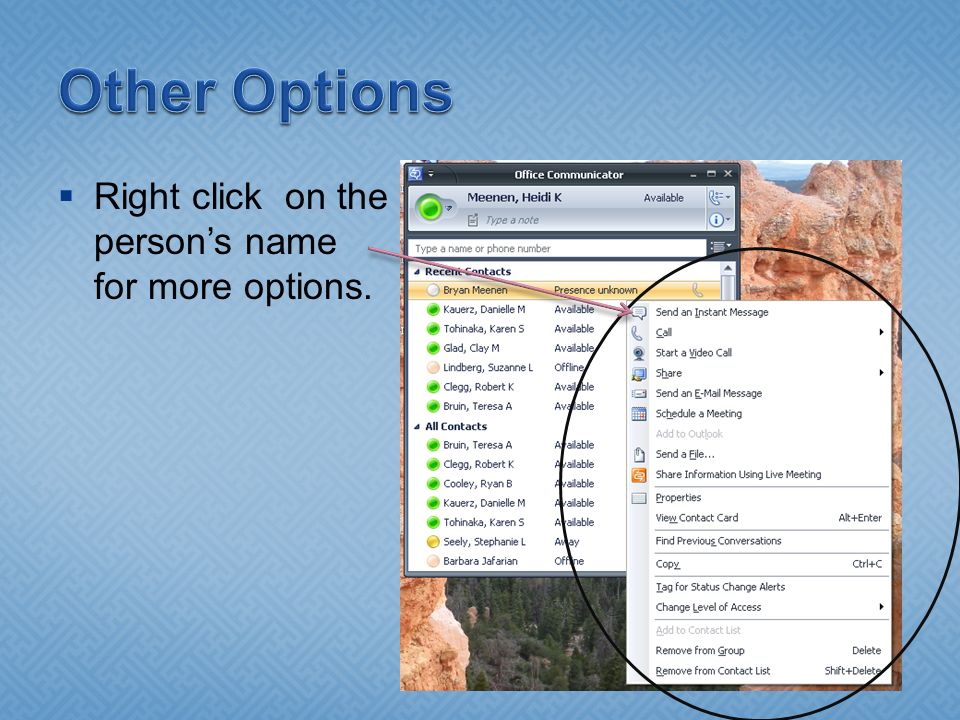  Right click on the person’s name for more options.