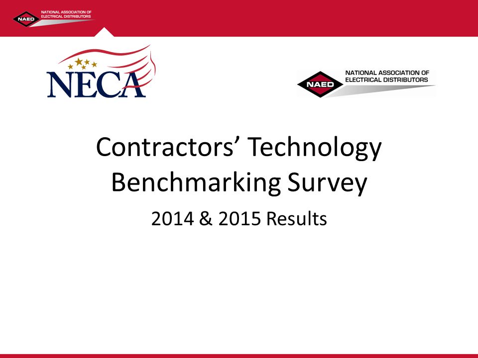 Click to edit Master title style Contractors’ Technology Benchmarking Survey 2014 & 2015 Results