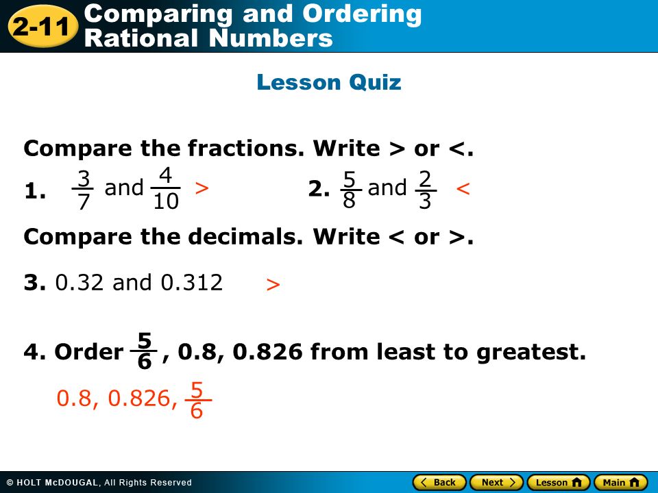 2-11 Comparing and Ordering Rational Numbers Lesson Quiz Compare the fractions.