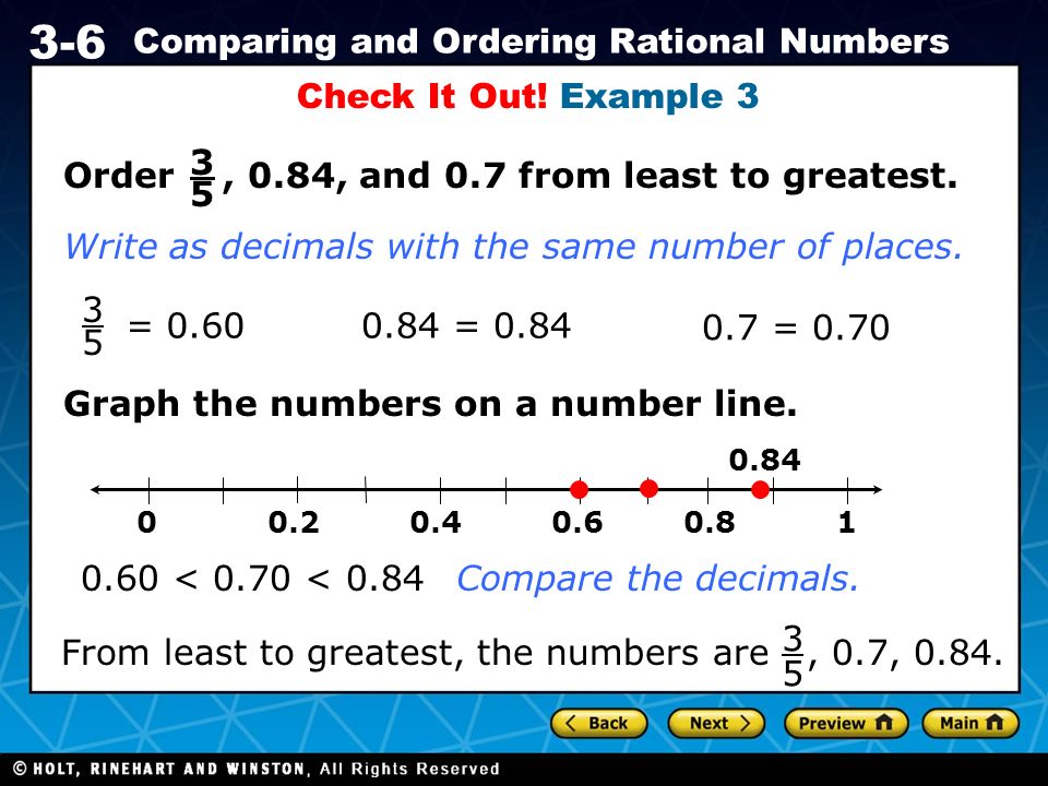 Holt CA Course Comparing and Ordering Rational Numbers Order, 0.84, and 0.7 from least to greatest.