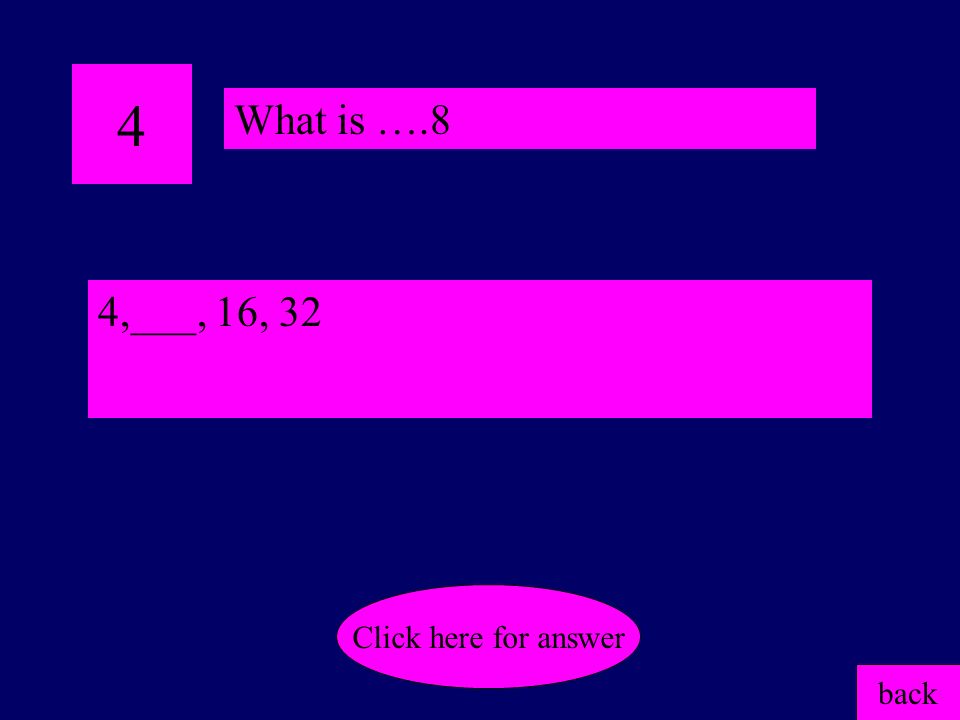 3 73, 63, ____, 43, 33 back Click here for answer What is ….53