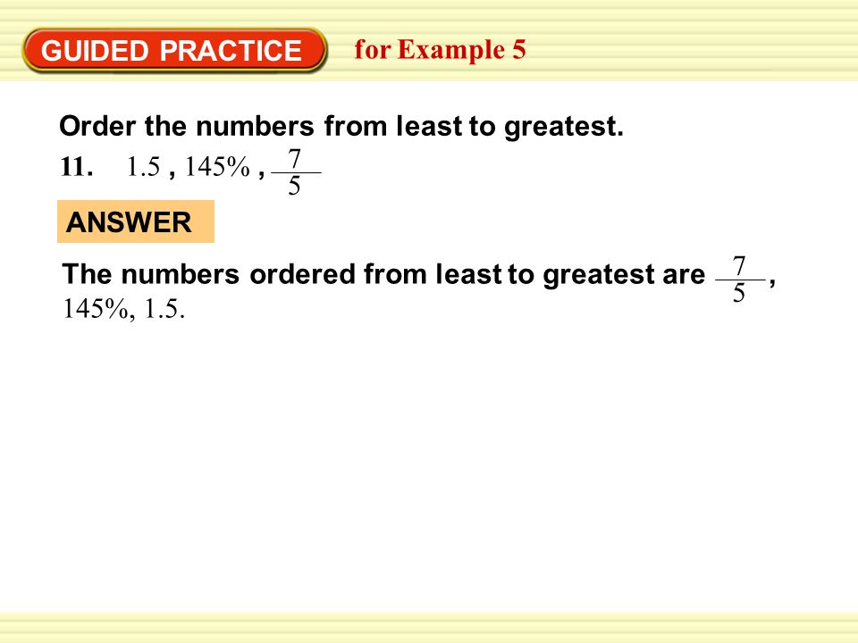 GUIDED PRACTICE for Example 5 Order the numbers from least to greatest.