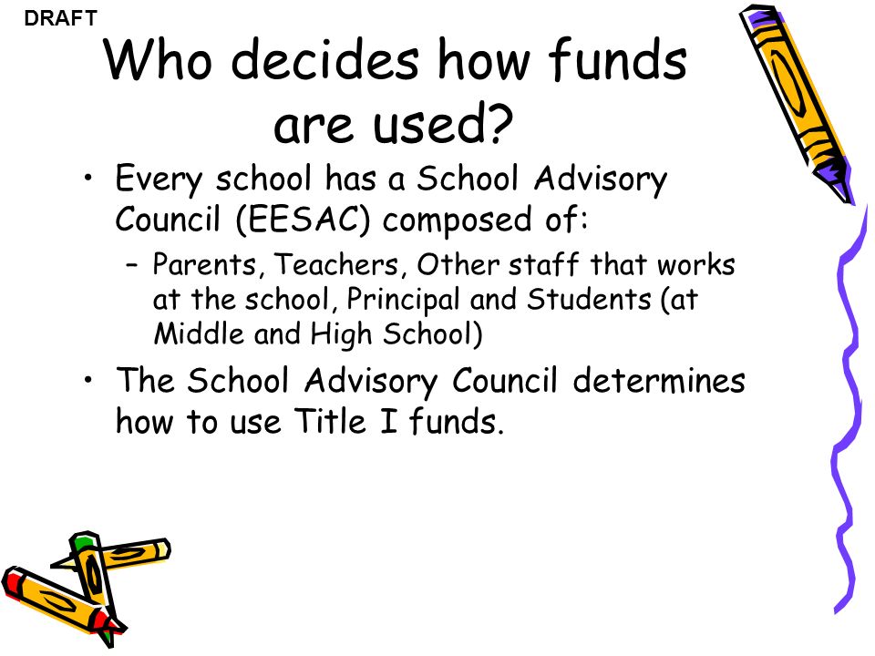 DRAFT Who decides how funds are used.