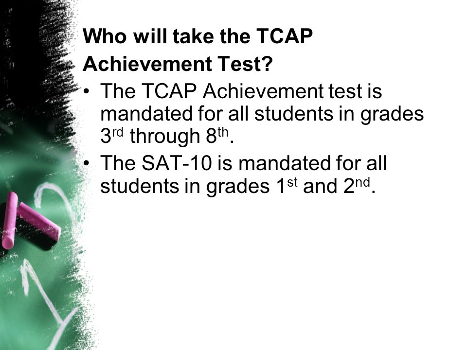 Who will take the TCAP Achievement Test.