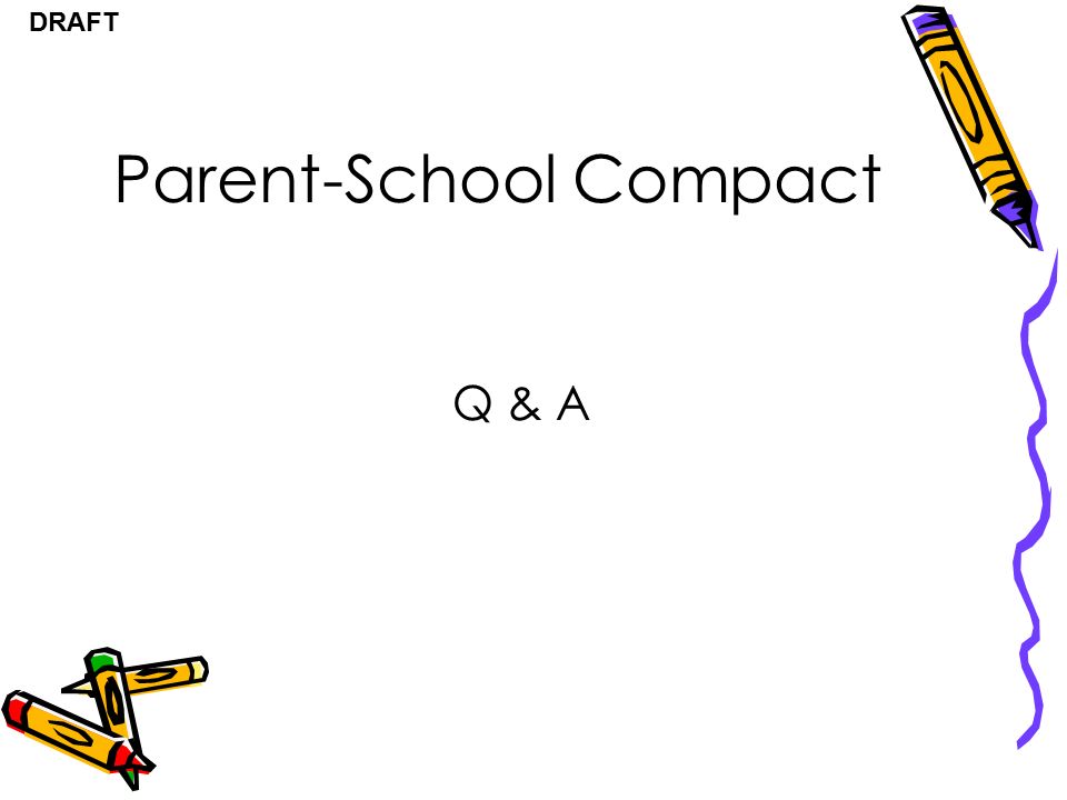 DRAFT Parent-School Compact Q & A