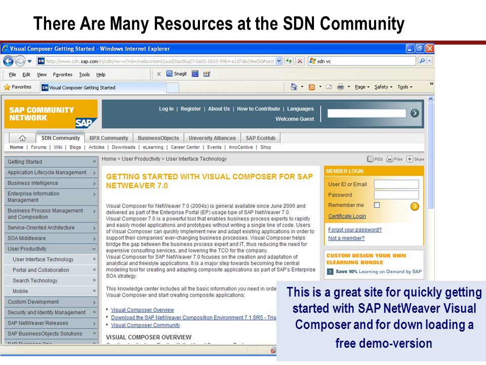 This is a great site for quickly getting started with SAP NetWeaver Visual Composer and for down loading a free demo-version There Are Many Resources at the SDN Community