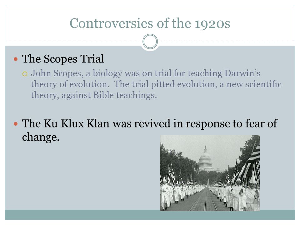 Controversies of the 1920s The Scopes Trial  John Scopes, a biology was on trial for teaching Darwin’s theory of evolution.