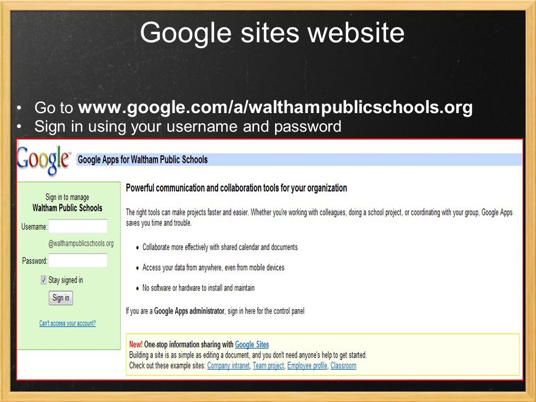 Google sites website Go to   Sign in using your username and password