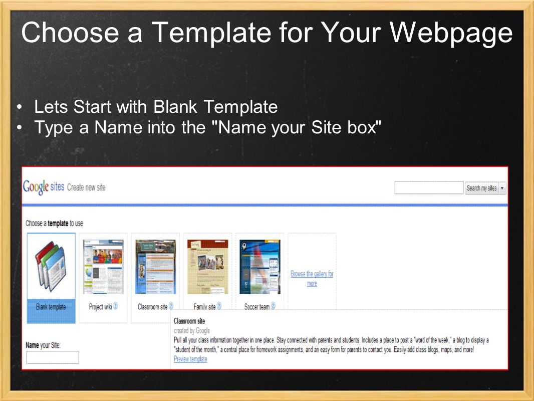 Choose a Template for Your Webpage Lets Start with Blank Template Type a Name into the Name your Site box