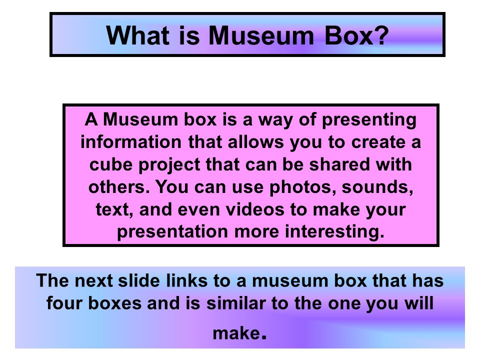 What is Museum Box.