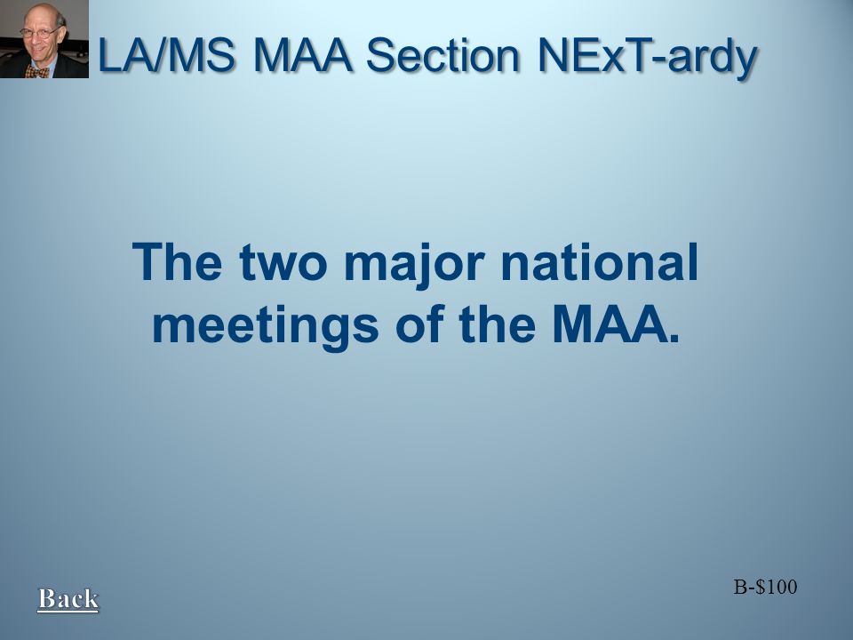 LA/MS MAA Section NExT-ardy THE DAILY DOUBLE. Everyone stand up and greet your neighbor.