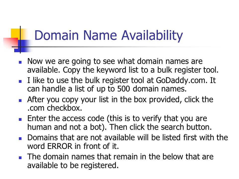 Domain Name Availability Now we are going to see what domain names are available.