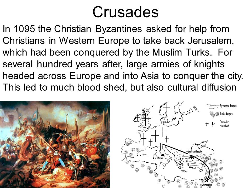 Crusades In 1095 the Christian Byzantines asked for help from Christians in Western Europe to take back Jerusalem, which had been conquered by the Muslim Turks.