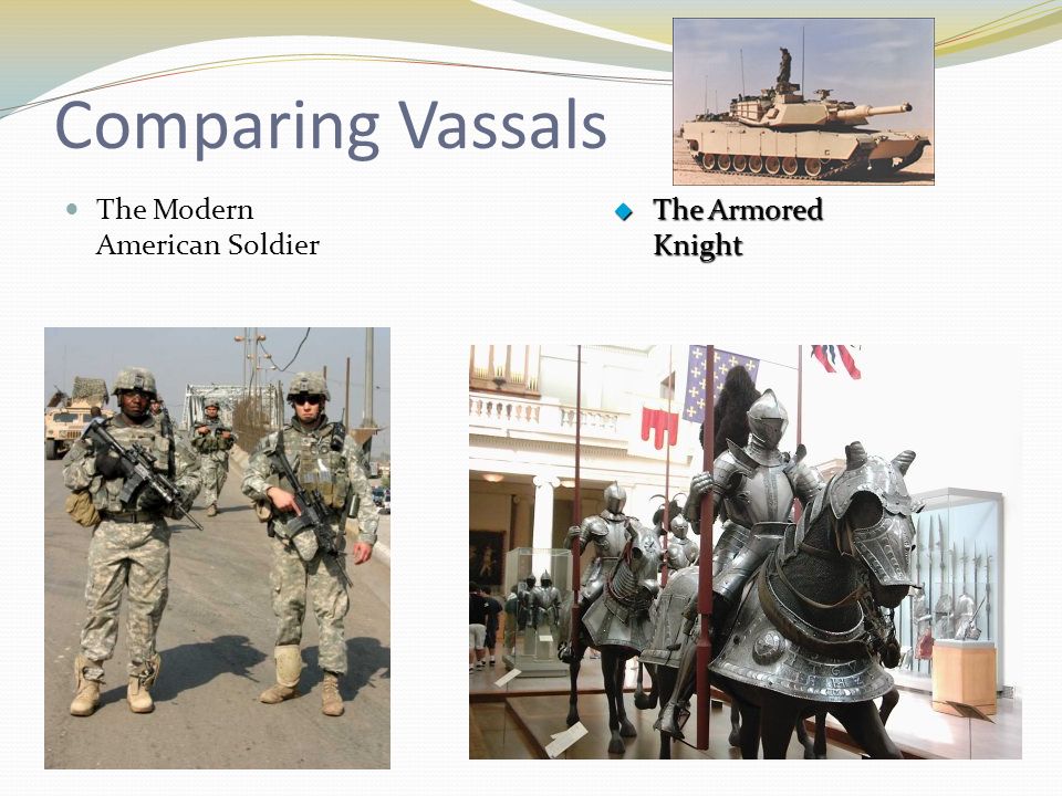Comparing Vassals The Modern American Soldier  The Armored Knight