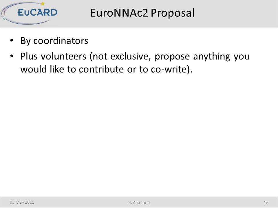 EuroNNAc2 Proposal By coordinators Plus volunteers (not exclusive, propose anything you would like to contribute or to co-write).