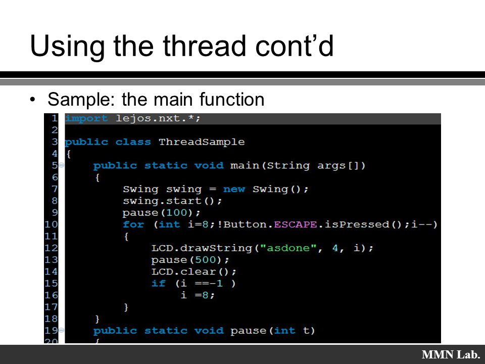 Using the thread cont’d Sample: the main function MMN Lab.