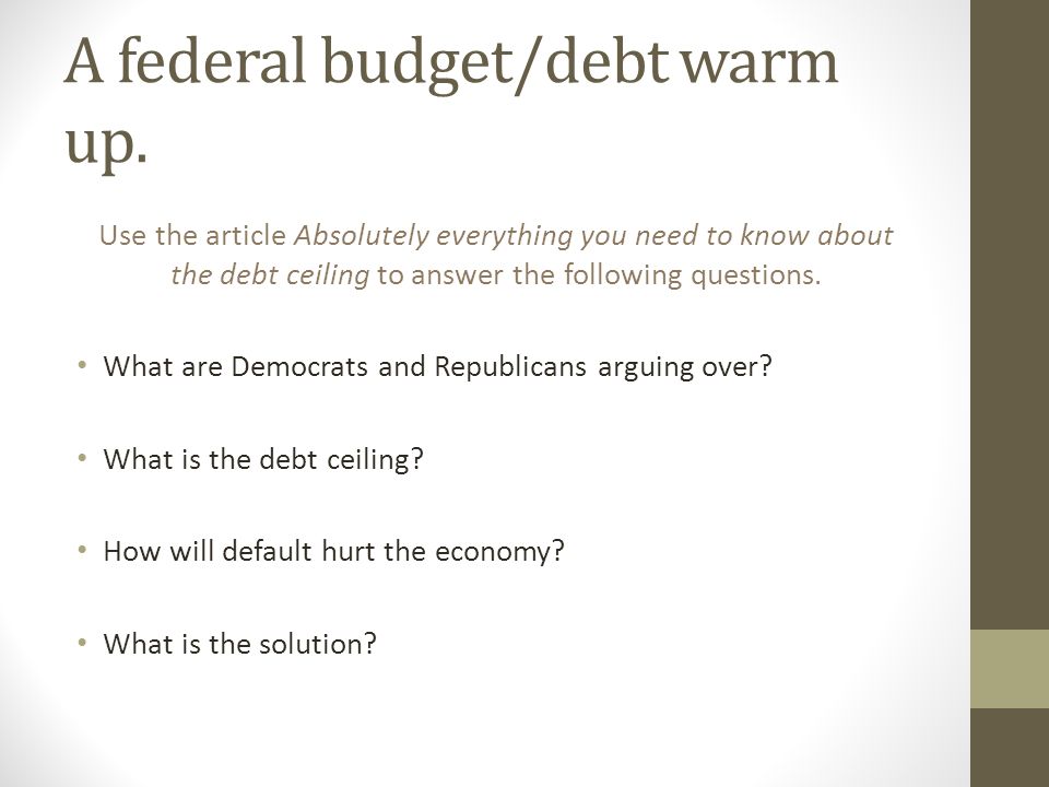 A Federal Budget Debt Warm Up Use The Article Absolutely