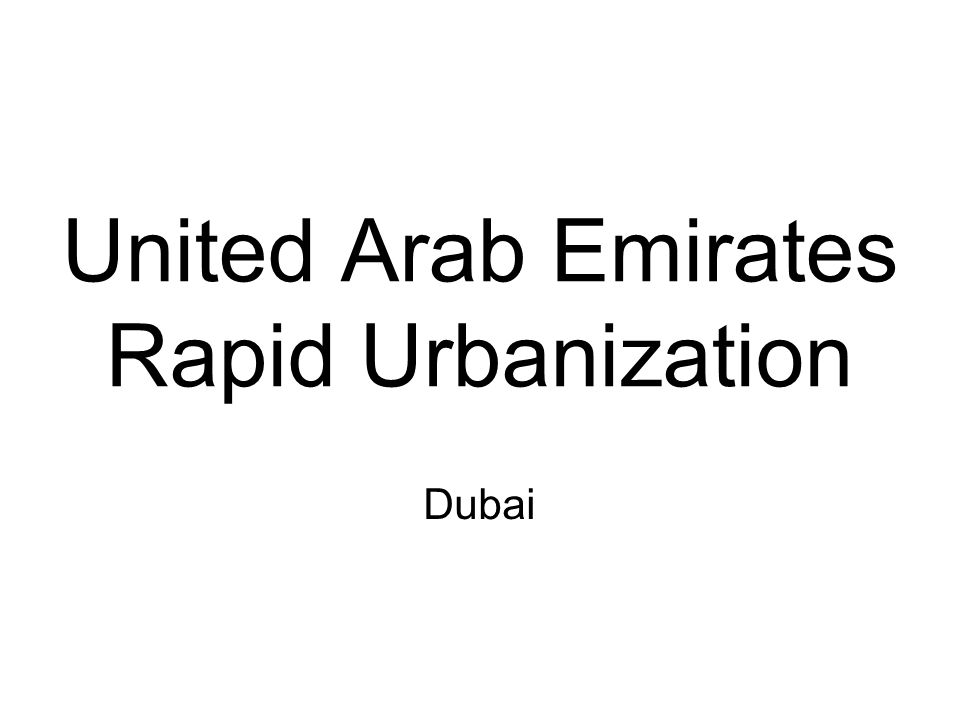 United Arab Emirates Rapid Urbanization Dubai