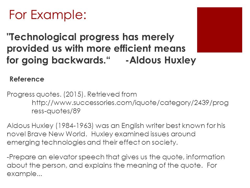 Aldous Huxley - Technological progress has merely provided