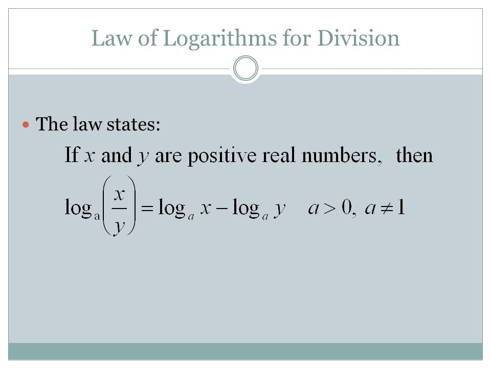 Law of Logarithms for Division The law states: