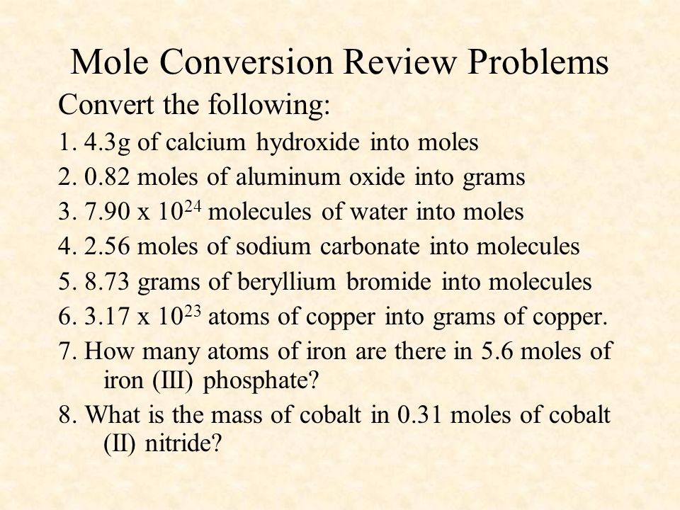 Mole Conversion Review Problems Convert the following: 1.