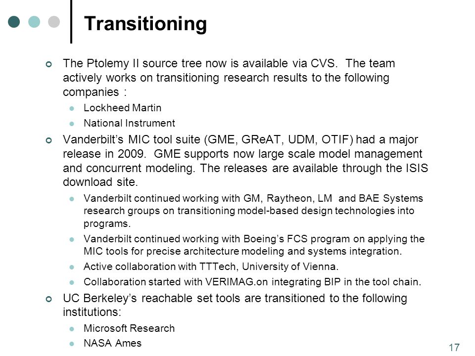 17 Transitioning The Ptolemy II source tree now is available via CVS.
