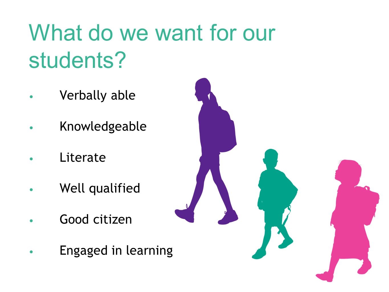 What do we want for our students.