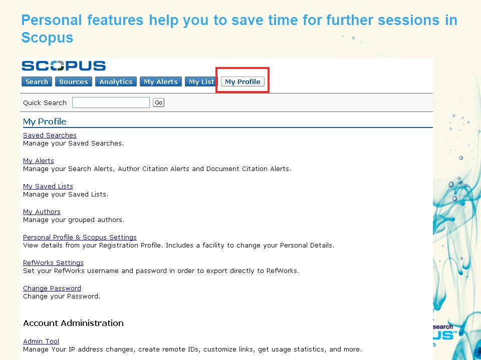 Personal features help you to save time for further sessions in Scopus