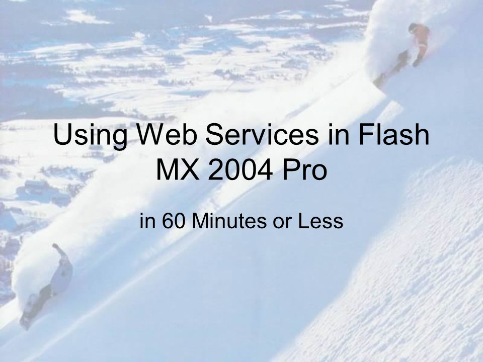 Using Web Services in Flash MX 2004 Pro in 60 Minutes or Less