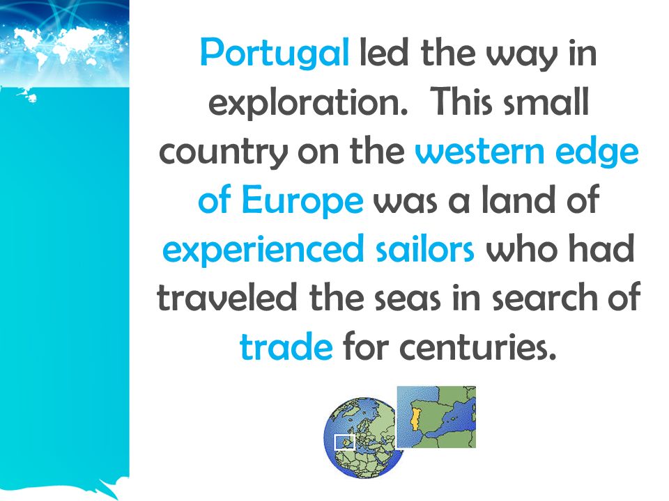 Portugal led the way in exploration.