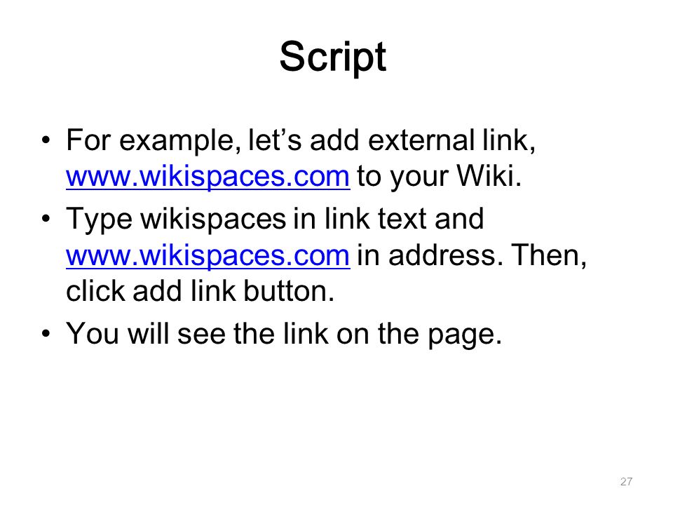 Script For example, let’s add external link,   to your Wiki.