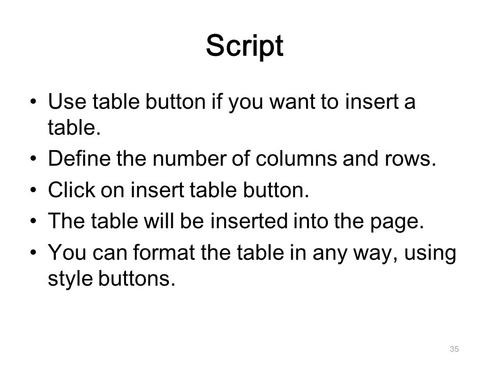Script Use table button if you want to insert a table.