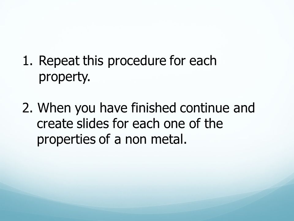 1.Repeat this procedure for each property. 2.