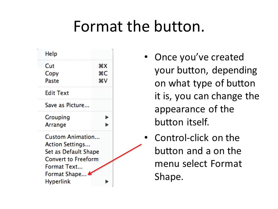 Format the button.