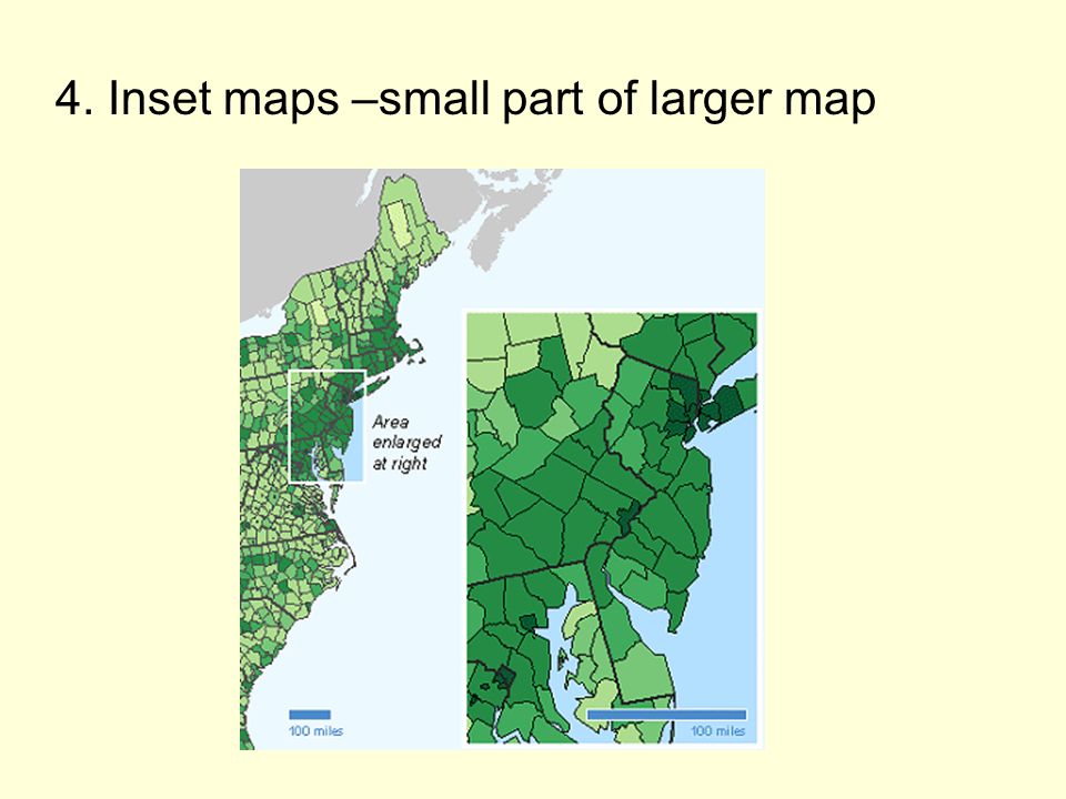 4. Inset maps –small part of larger map