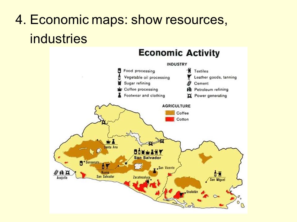 4. Economic maps: show resources, industries