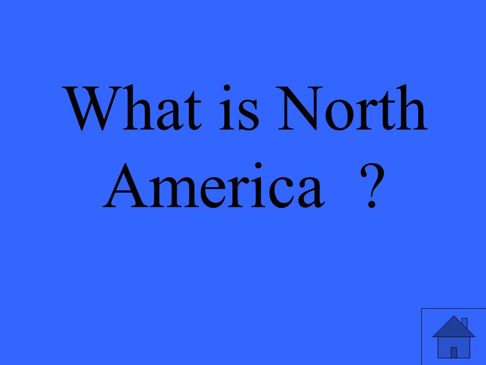 What is North America