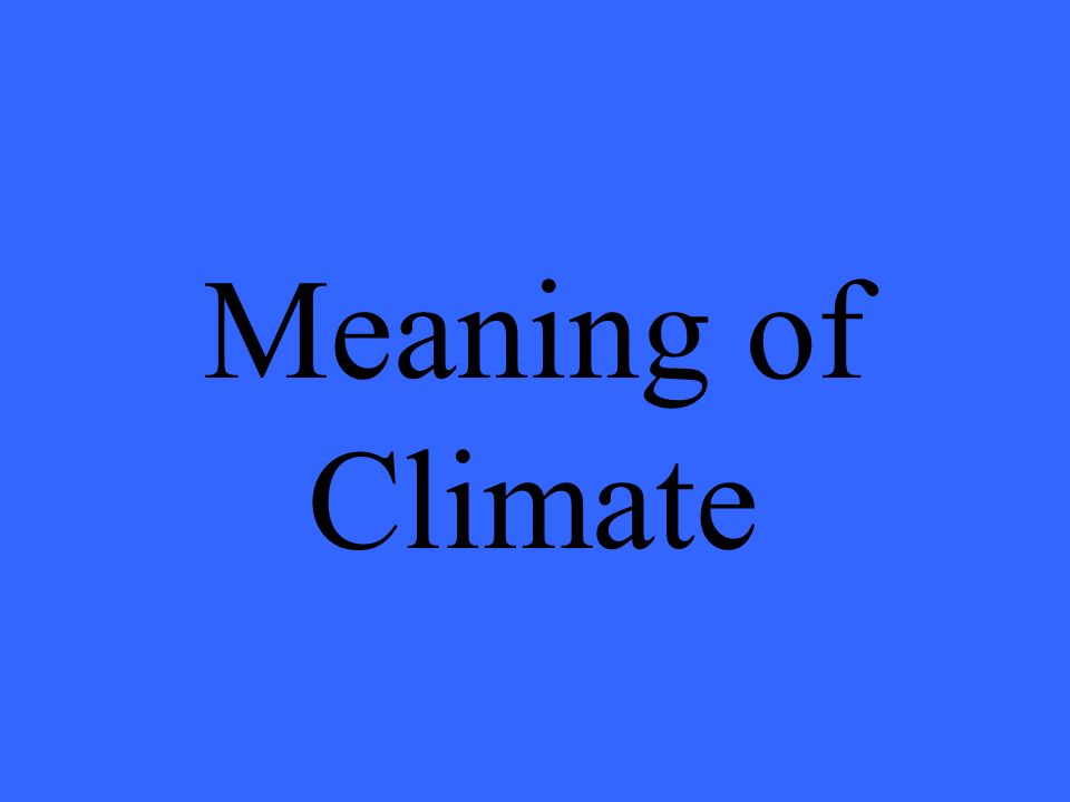 In of Meaning of Climate