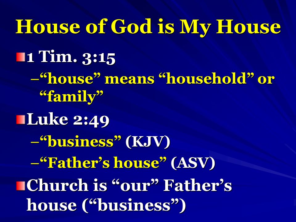 House of God is My House 1 Tim.