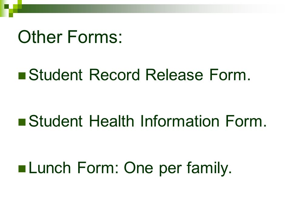 Other Forms: Student Record Release Form. Student Health Information Form.