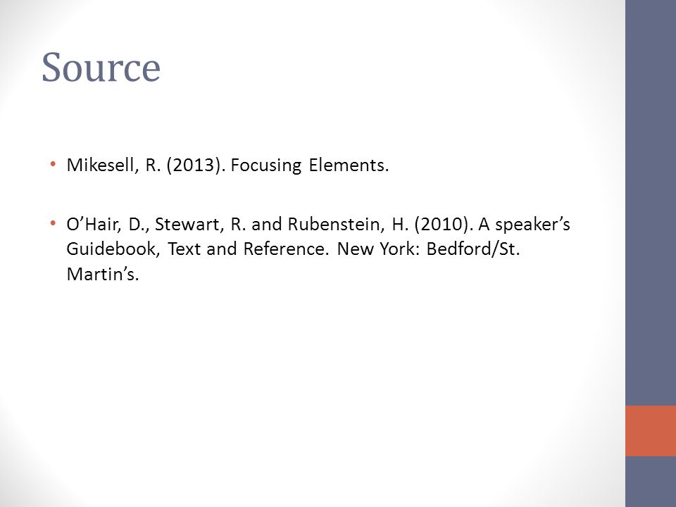 Source Mikesell, R. (2013). Focusing Elements. O’Hair, D., Stewart, R.