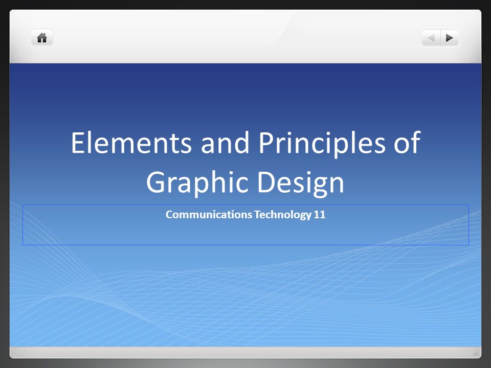 Elements and Principles of Graphic Design Communications Technology 11