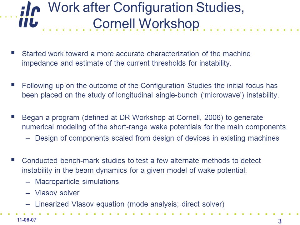 Work after Configuration Studies, Cornell Workshop  Started work toward a more accurate characterization of the machine impedance and estimate of the current thresholds for instability.