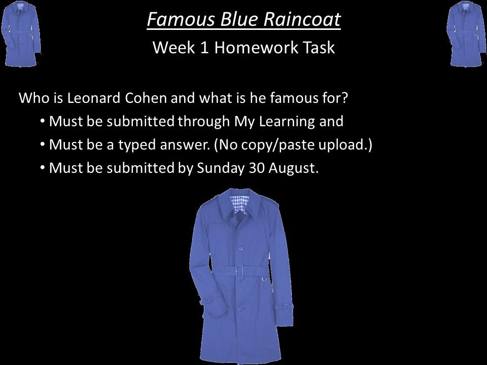 Famous Blue Raincoat by Leonard Cohen. Starter Write a few words about a  time you felt your brother or sister let you down. Famous Blue Raincoat. -  ppt download