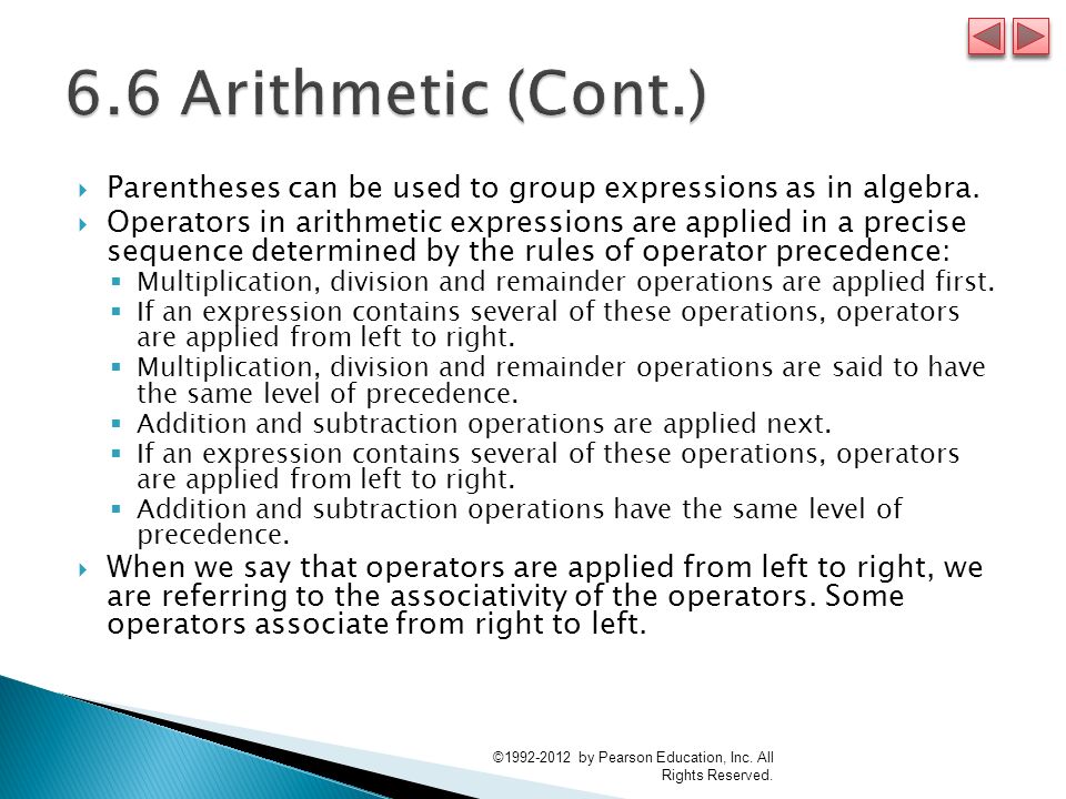  Parentheses can be used to group expressions as in algebra.