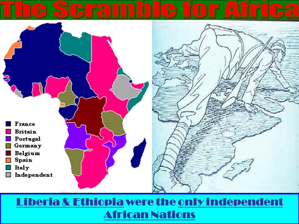 Liberia & Ethiopia were the only independent African Nations