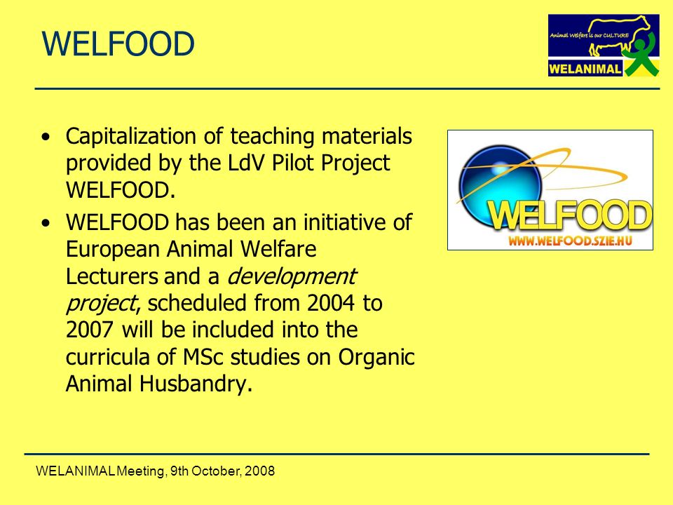 WELANIMAL Meeting, 9th October, 2008 Significance of Training of Organic Animal  Husbandry in MSc Education Konrád Sz. – Kovácsné Gaál K. - ppt download