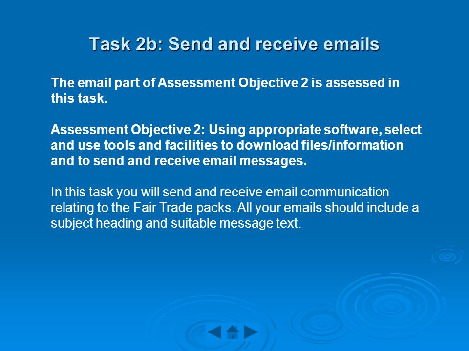 Task 2b: Send and receive  s The  part of Assessment Objective 2 is assessed in this task.