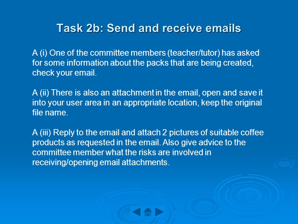 Task 2b: Send and receive  s A (i) One of the committee members (teacher/tutor) has asked for some information about the packs that are being created, check your  .