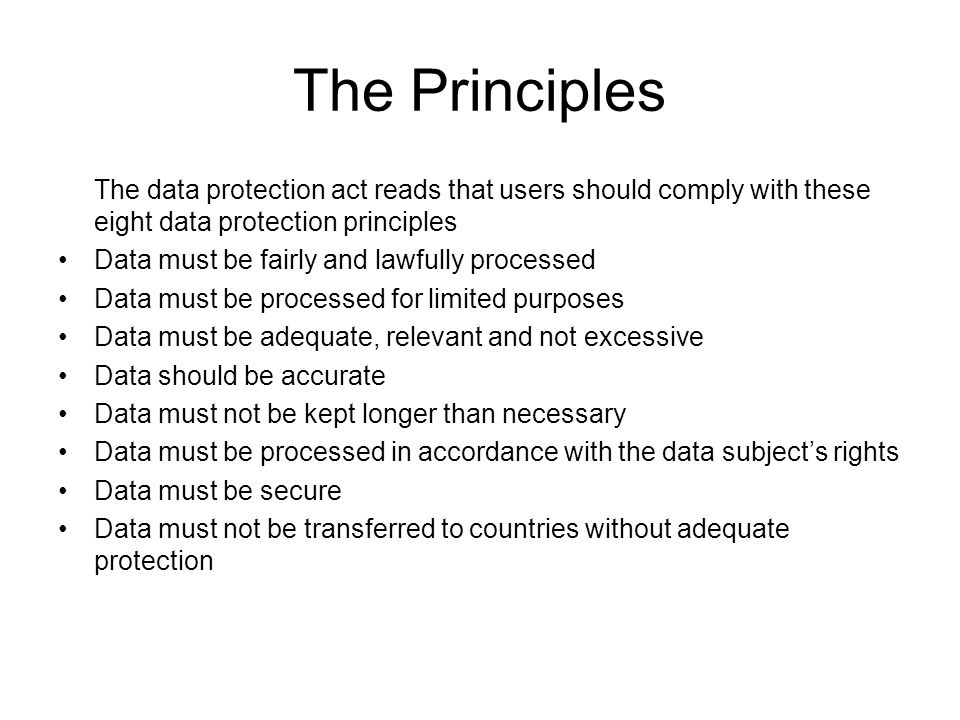 The Data Protection Act 1998 The Eight Principles. - ppt download
